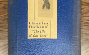 Charles Dickens' "The Life of Our Lord" Scrapbook