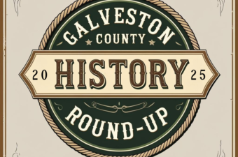  Galveston County History Round-Up 2025